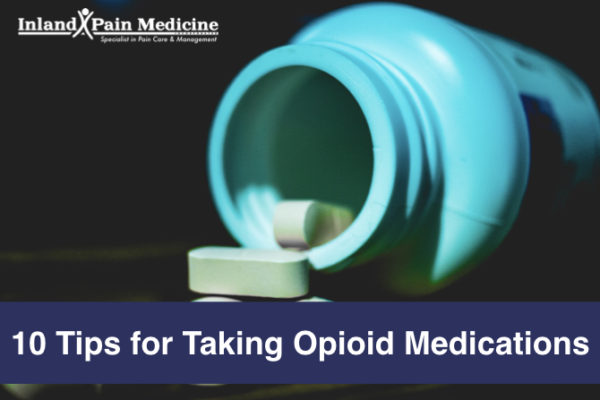 10 Tips for Taking Opioid Medications