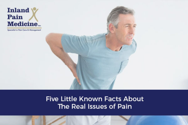 Five Little Known Facts About The Real Issues Of Pain