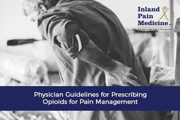 Physician Guidelines for Prescribing Opioids for Pain Management